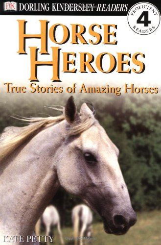 Horse heroes : true stories of amazing horses