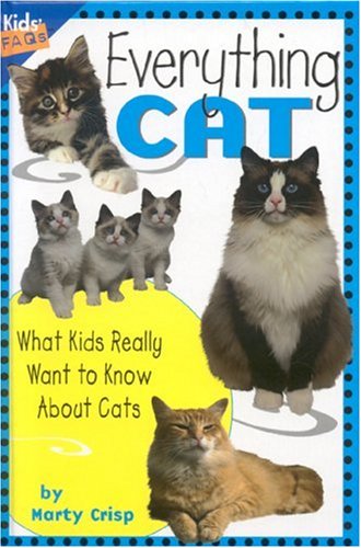Everything cat : what kids really want to know about cats