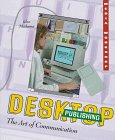 Desktop publishing : the art of communication