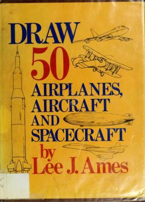 Draw 50 airplanes, aircraft, & spacecraft
