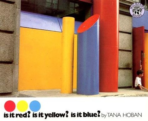 Is it red? Is it yellow? Is it blue : An adventure in color