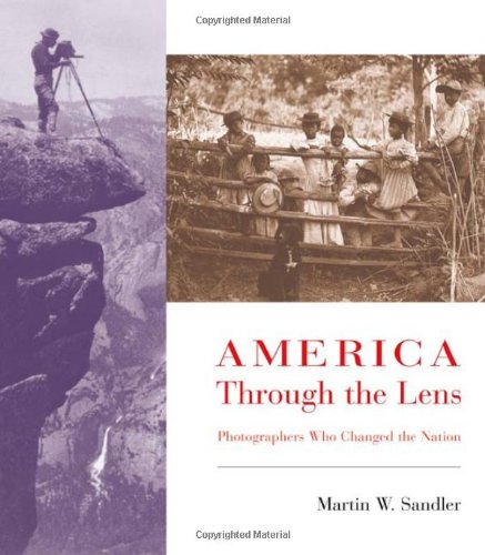 America through the lens : photographers who changed the nation