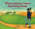 When Johnny comes marching home : a song about a soldier's return