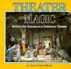 Theater magic : behind the scenes at a children's theater