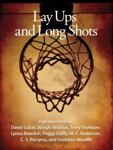 Lay-ups and long shots : an anthology of short stories