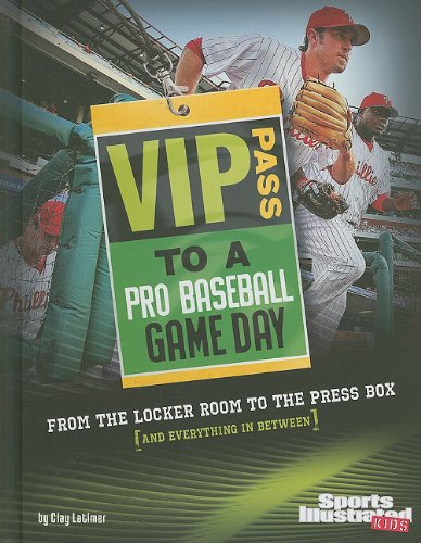 VIP pass to a pro baseball game day : from the locker room to the press box (and everything in between)