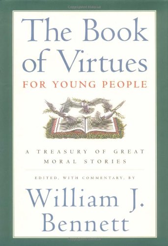 The Book of virtues for young people : a treasury of great moral stories