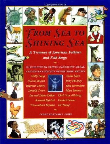 From sea to shining sea ; a treasury of American folklore and folk songs