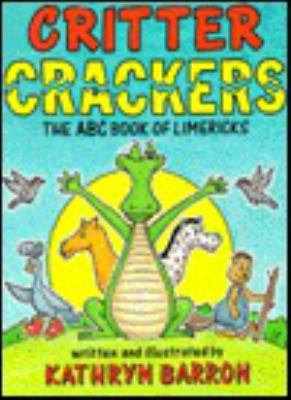 Critter crackers : the ABC book of limericks