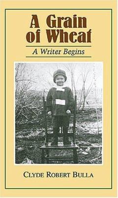 A grain of wheat : a writer begins