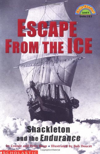 Escape from the ice : Shackleton and the Endurance