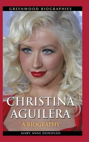 Christina Aguilera : a biography