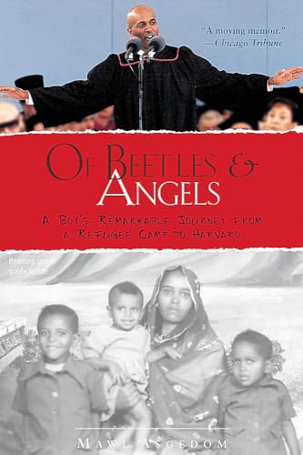 Of beetles & angels : a boy's remarkable journey from a refugee camp to Harvard