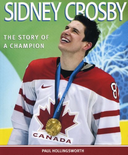 Sidney Crosby : the story of a champion