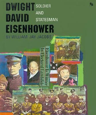 Dwight David Eisenhower : soldier and statesman