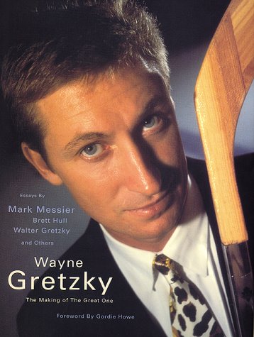 Wayne Gretzky : the making of the great one.