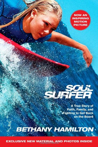 Soul surfer : a true story of faith, family, and fighting to get back on the board