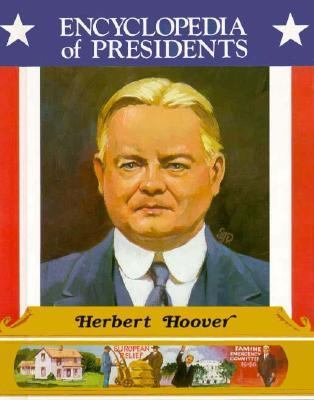Herbert Hoover : thirty-first president of the United States.