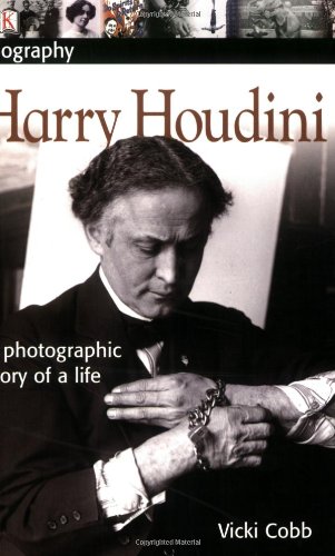 Harry Houdini : a photographic story of a life