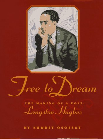 Free to dream : the making of a poet: Langston Hughes