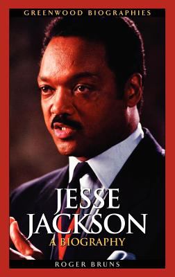 Jesse Jackson : a biography
