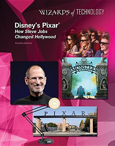 Disney's Pixar : how Steve Jobs changed Hollywood