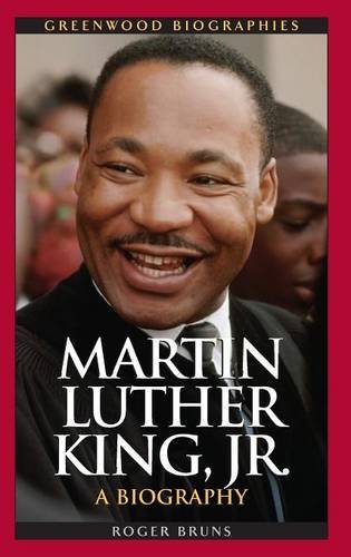 Martin Luther King, Jr. : a biography