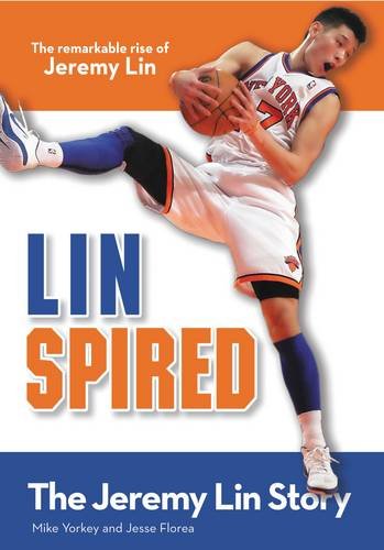 Linspired : the remarkable rise of Jeremy Lin