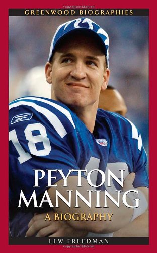 Peyton Manning : a biography