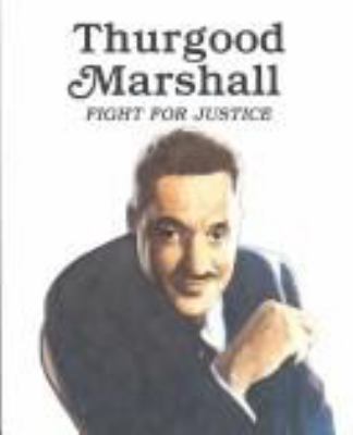 Thurgood Marshall : fight for justice