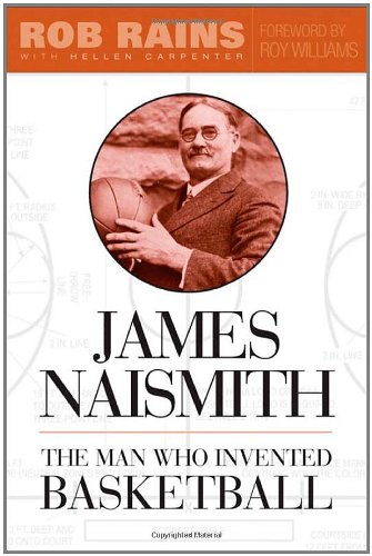 James Naismith : the man who invented basketball