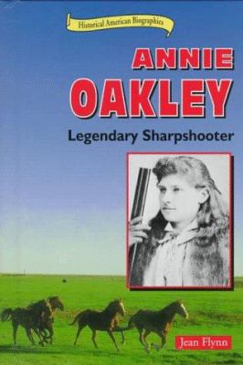 Annie Oakley : legendary sharpshooter