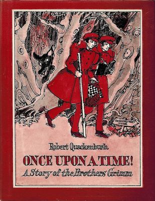 Once upon a time : a story of the Brothers Grimm