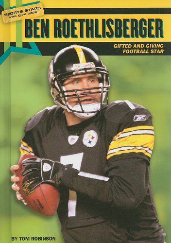 Ben Roethlisberger : gifted and giving football star