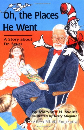 Oh, the places he went : a story about Dr. Seuss--Theodore Seuss Geisel