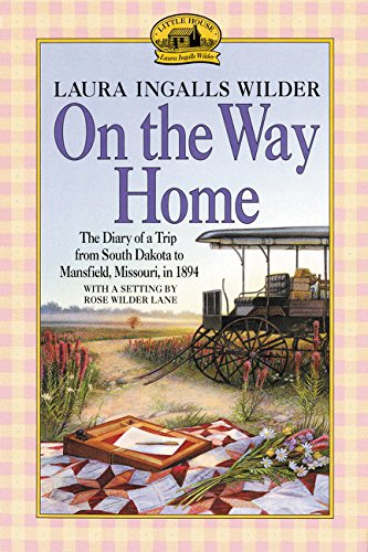 On the way home : the diary of a trip from South Dakota to Mansfield, Missouri, in 1894