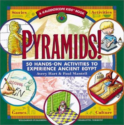 Pyramids : 50 hands-on activities to experience ancient Egypt