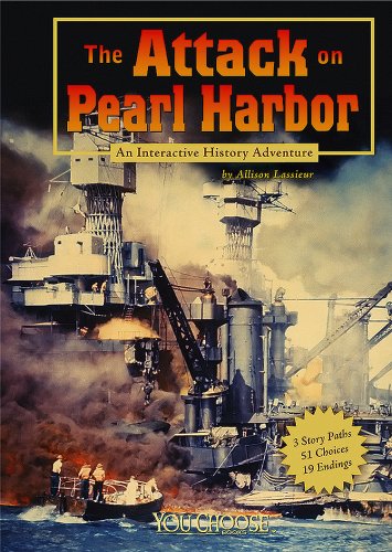 The attack on Pearl Harbor : an interactive history adventure