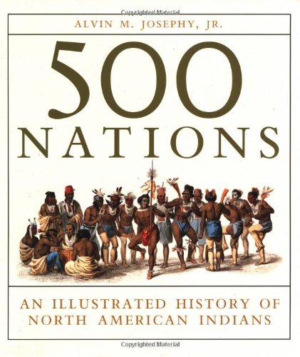 500 nations : an illustrated history of North American Indians
