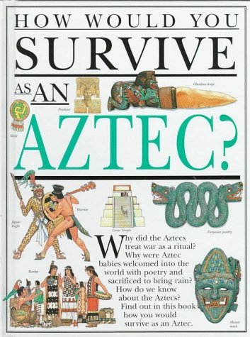 How would you survive as an Aztec