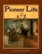 Pioneer life from A to Z