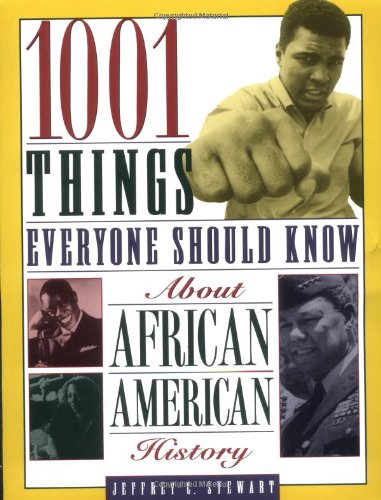 1001 things everyone should know about African-American history