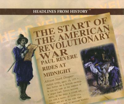 The start of the American Revolutionary War : Paul Revere rides at midnight