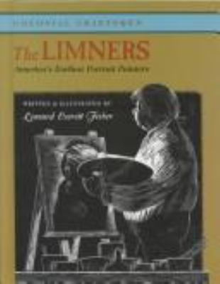 The limners ; : America's earliest portrait painters