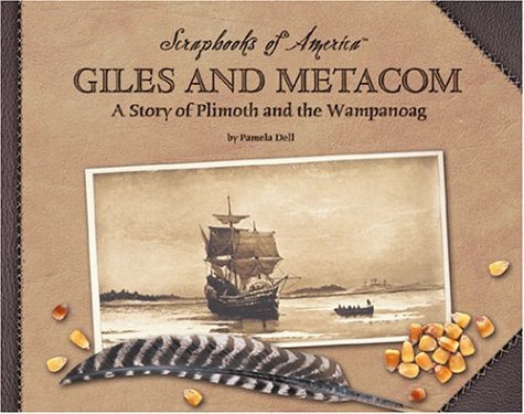 Giles and Metacom : a story of Plimoth and the Wampanoag