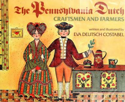 The Pennsylvania Dutch : craftsmen and farmers