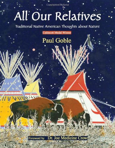 All our relatives : traditional Native American thoughts about nature