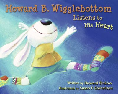 Howard B. Wigglebottom listens to his heart