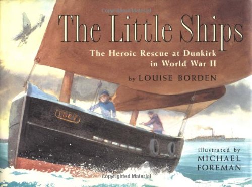 The little ships : the heroic rescue at Dunkirk in World War II