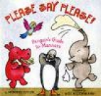 Please say please! : Penguin's guide to manners